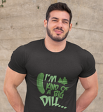 Big dill ; 100% cotton Tee Removable tag for comfort